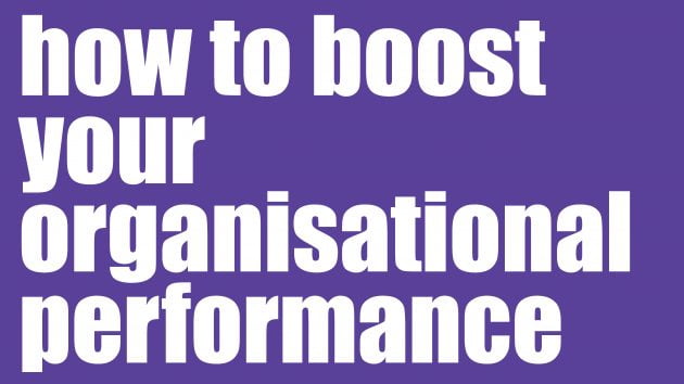 How to boost your organisational performance | Leadership Development Sydney