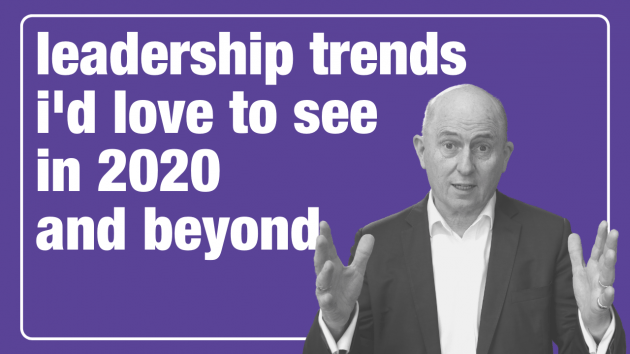 2020 Leadership Trends I'd love to see | Leadership Training Sydney