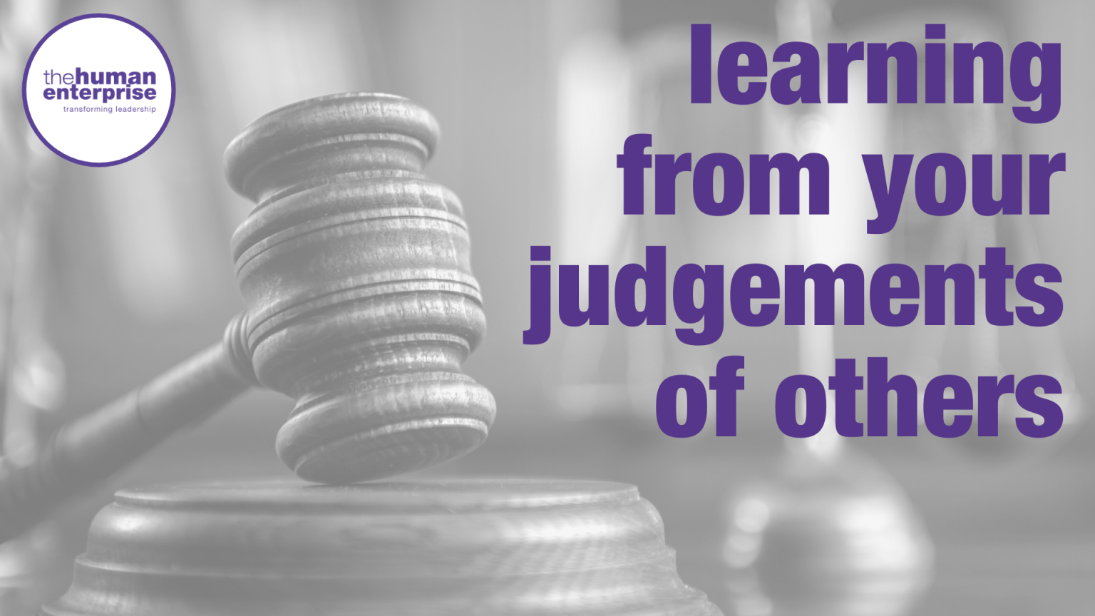 learning-from-your-judgements-leadership-skills-blog