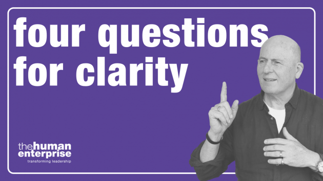 four questions for clarity | Leadership Training Sydney Australia | the human enterprise