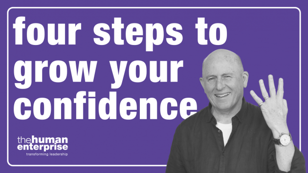 Four Steps to Grow your confidence | Leadership Skills Sydney | the human enterprise