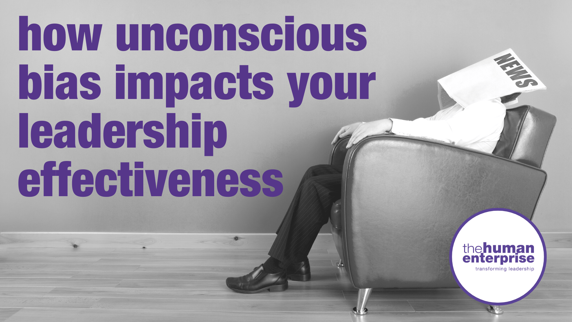 Unconscious Bias | Leadership Coaching Australia | the human enterprise