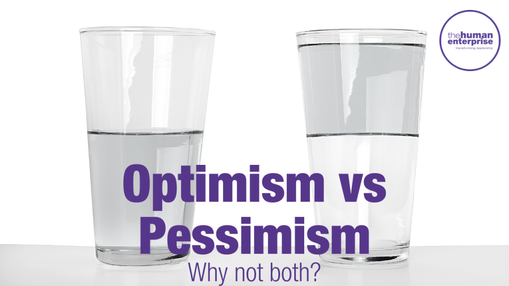 Optimism Vs Pessimism: Why Not Both? | Leadership Skills Blog